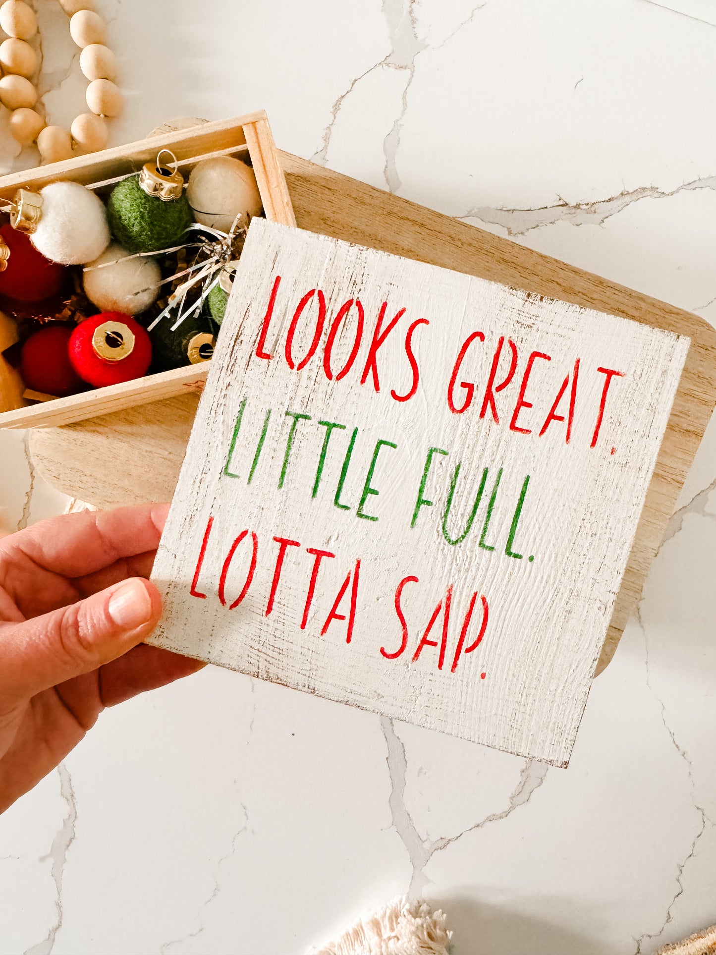 Looks Great Little Full Lotta Sap Wood Sign