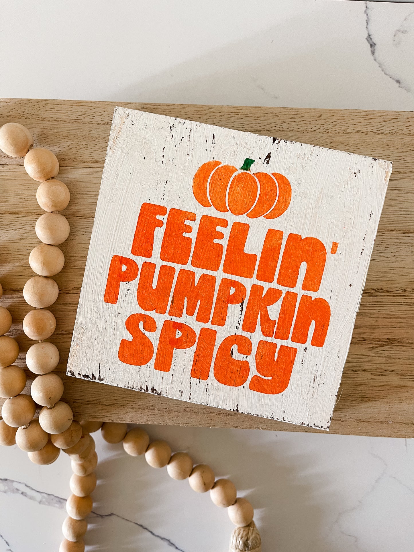Feelin' Pumpkin Spicy Wood Sign