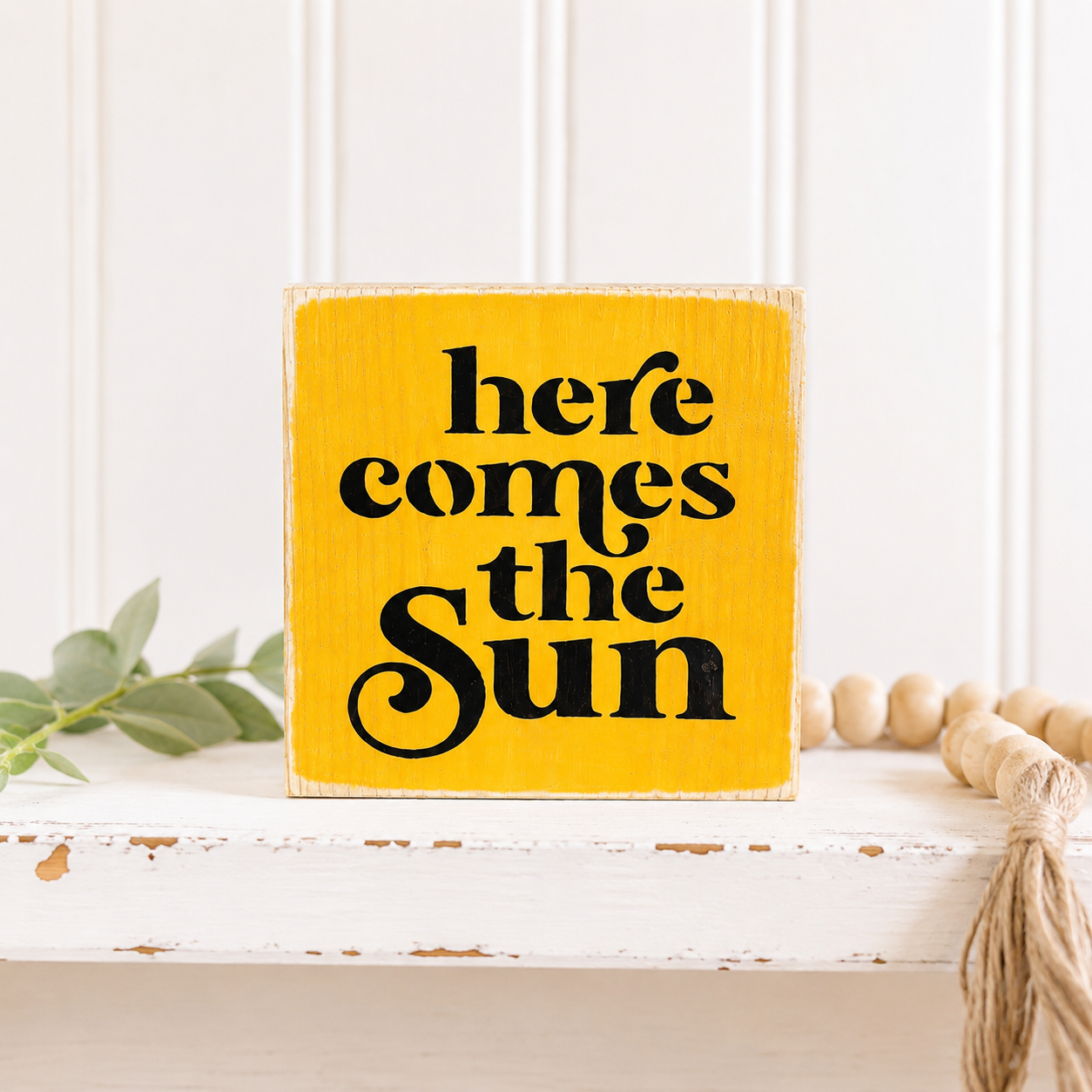 Here Comes the Sun Wood Sign