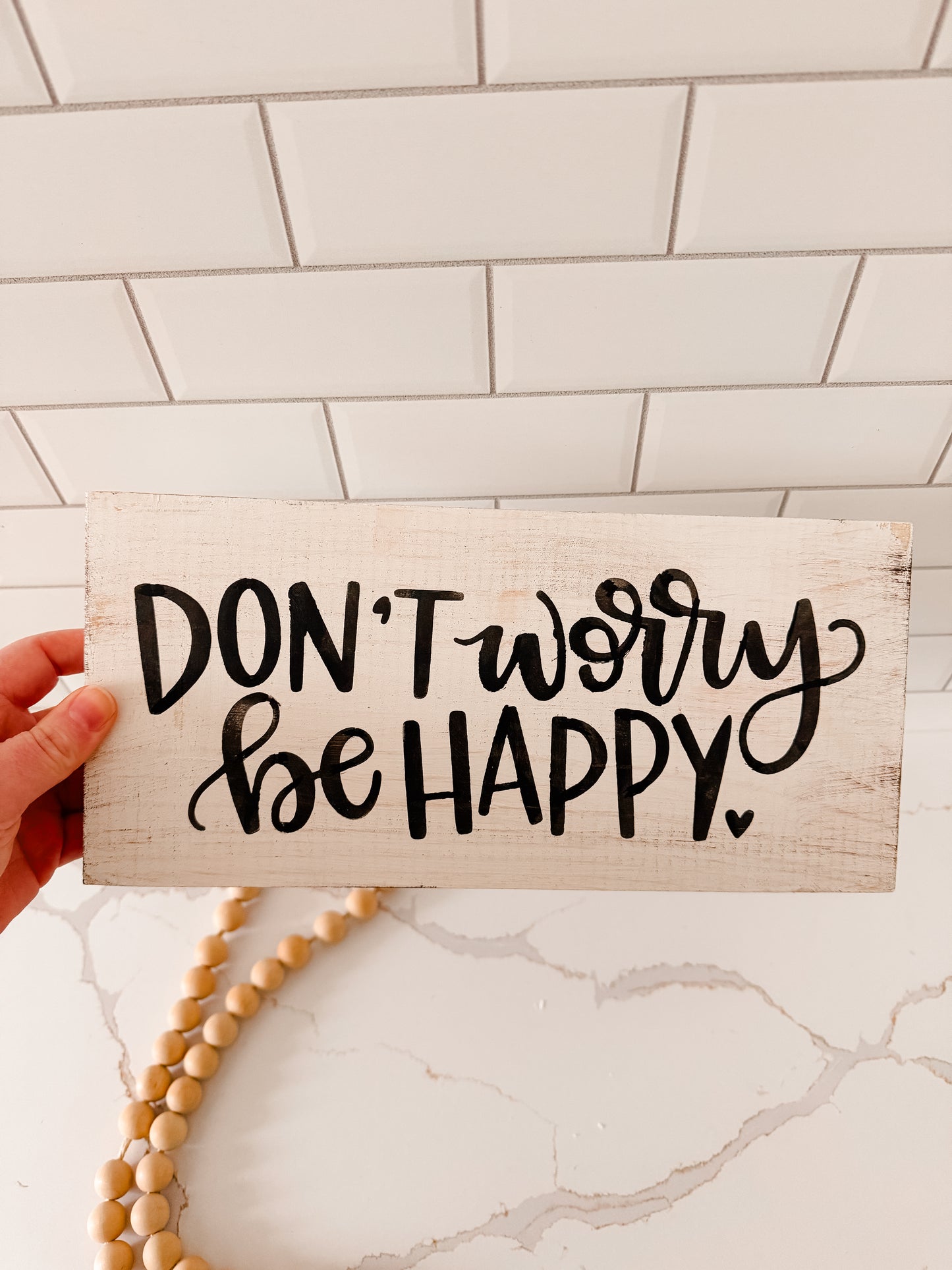Don't Worry Be Happy Wood Sign