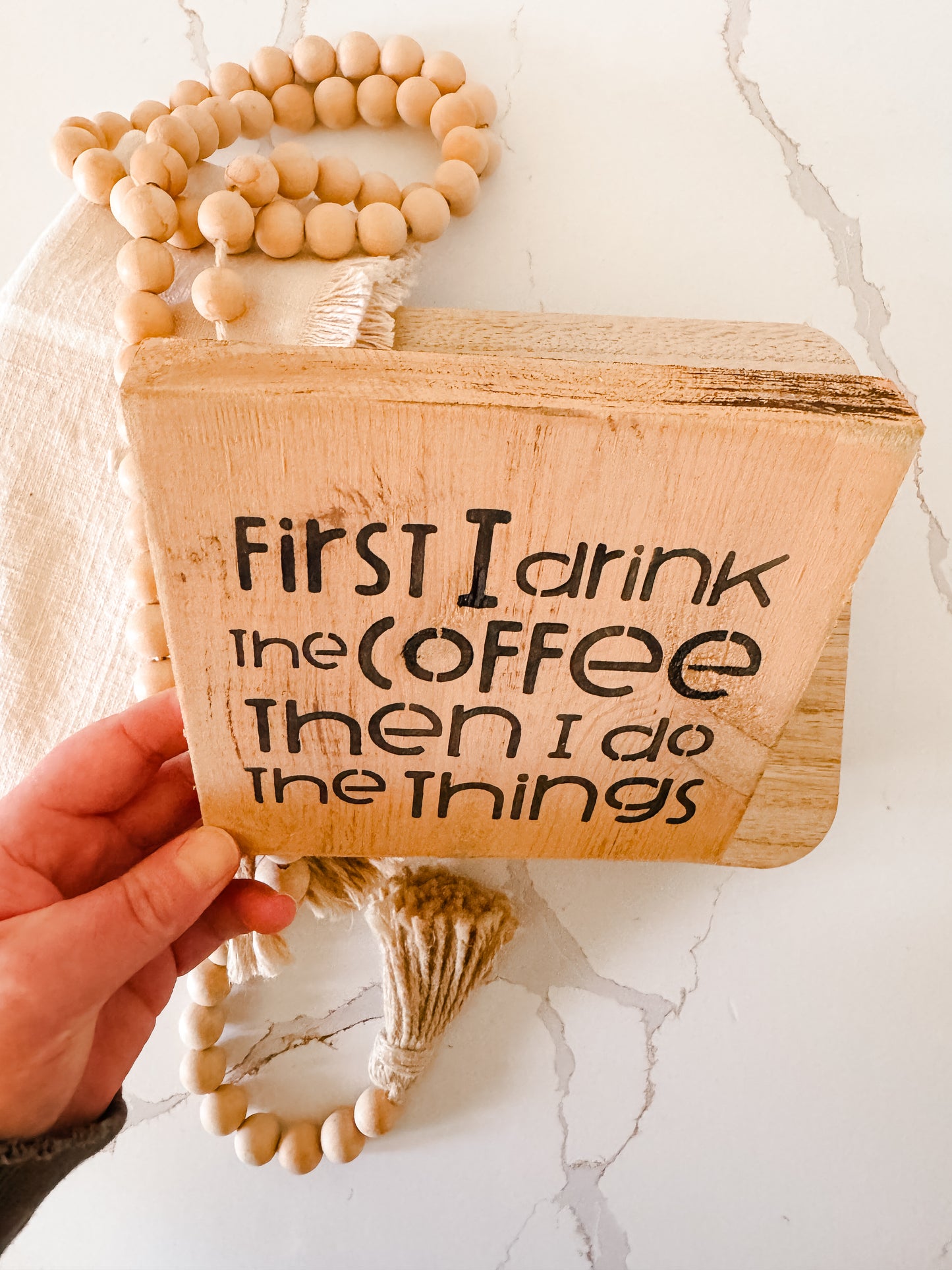 First I Drink The Coffee Wood Sign