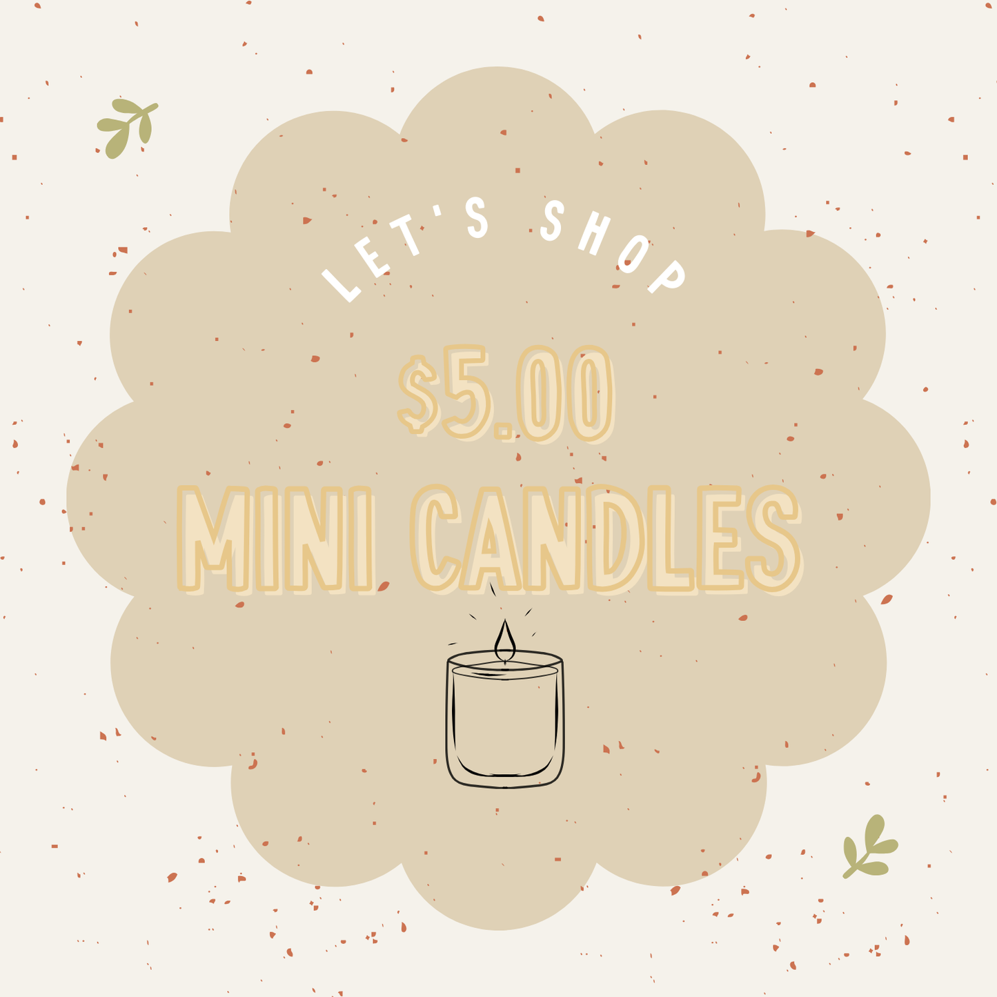 $5.00 4oz MINI Candles