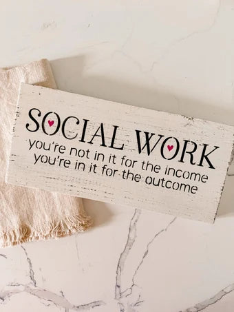 Social Work Wood Sign