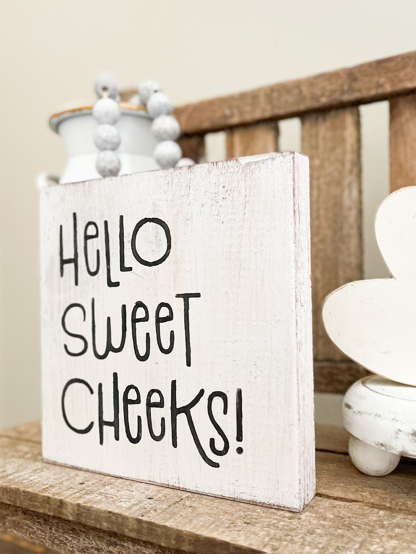Hello Sweet Cheeks Wood Sign