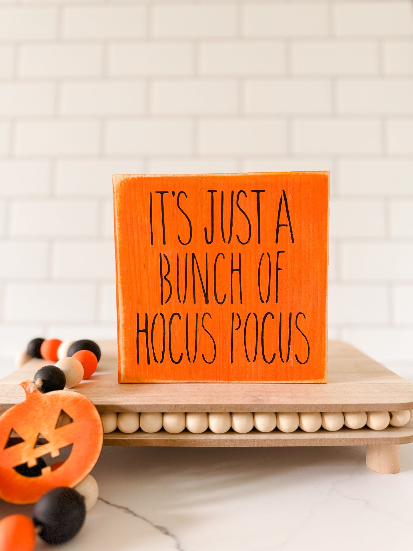 It's Just A Bunch Of Hocus Pocus Wood Sign