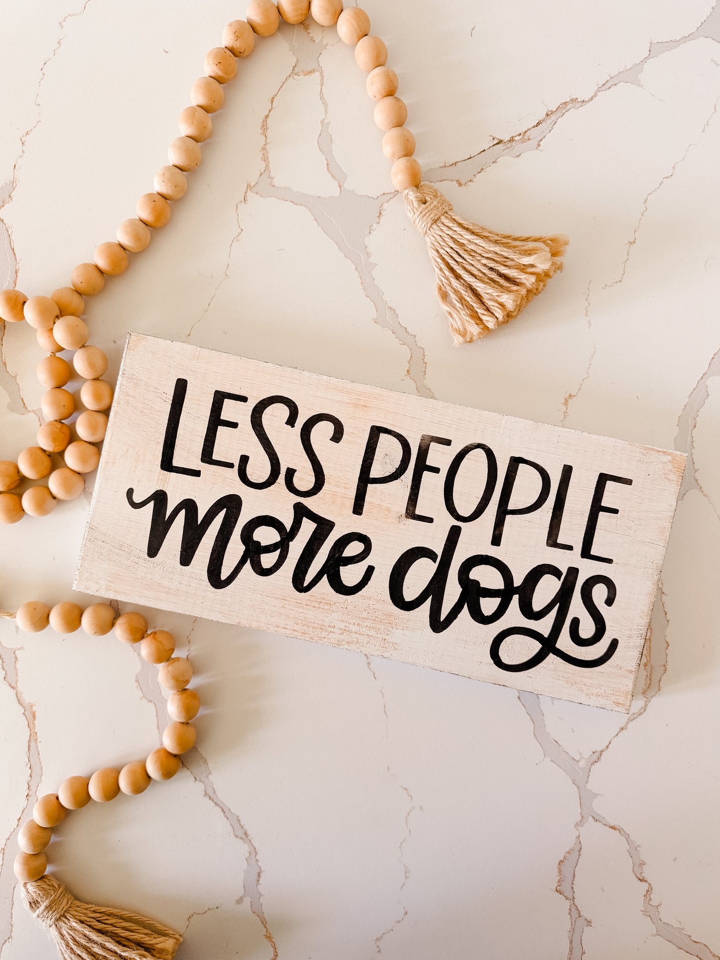 Less People More Dogs Wood Sign