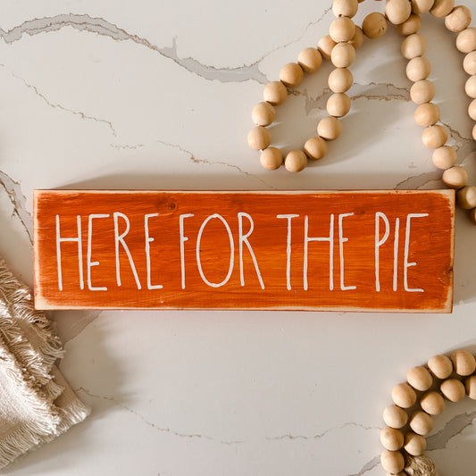 Here for the Pie – Hand-Painted Fall Wood Sign