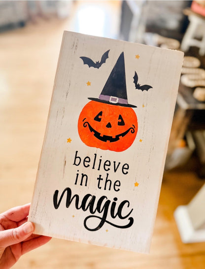 Believe in The Magic Wood Sign