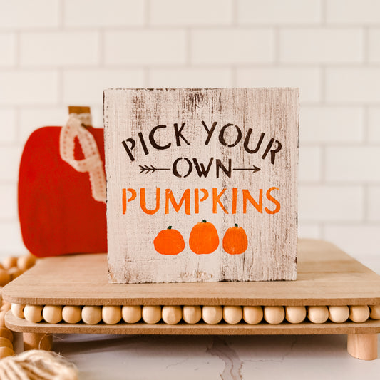 Pick Your Own Pumpkins Wood Sign