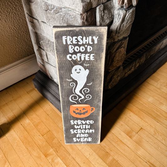 Freshly Boo’d Coffee Wood Sign