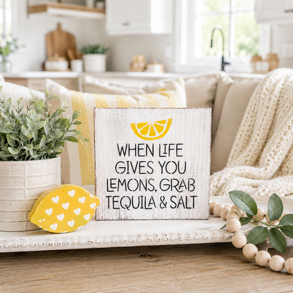When Life Gives You Lemons Wood Sign