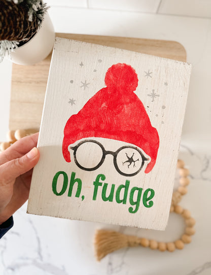 Oh, Fudge Wood Sign