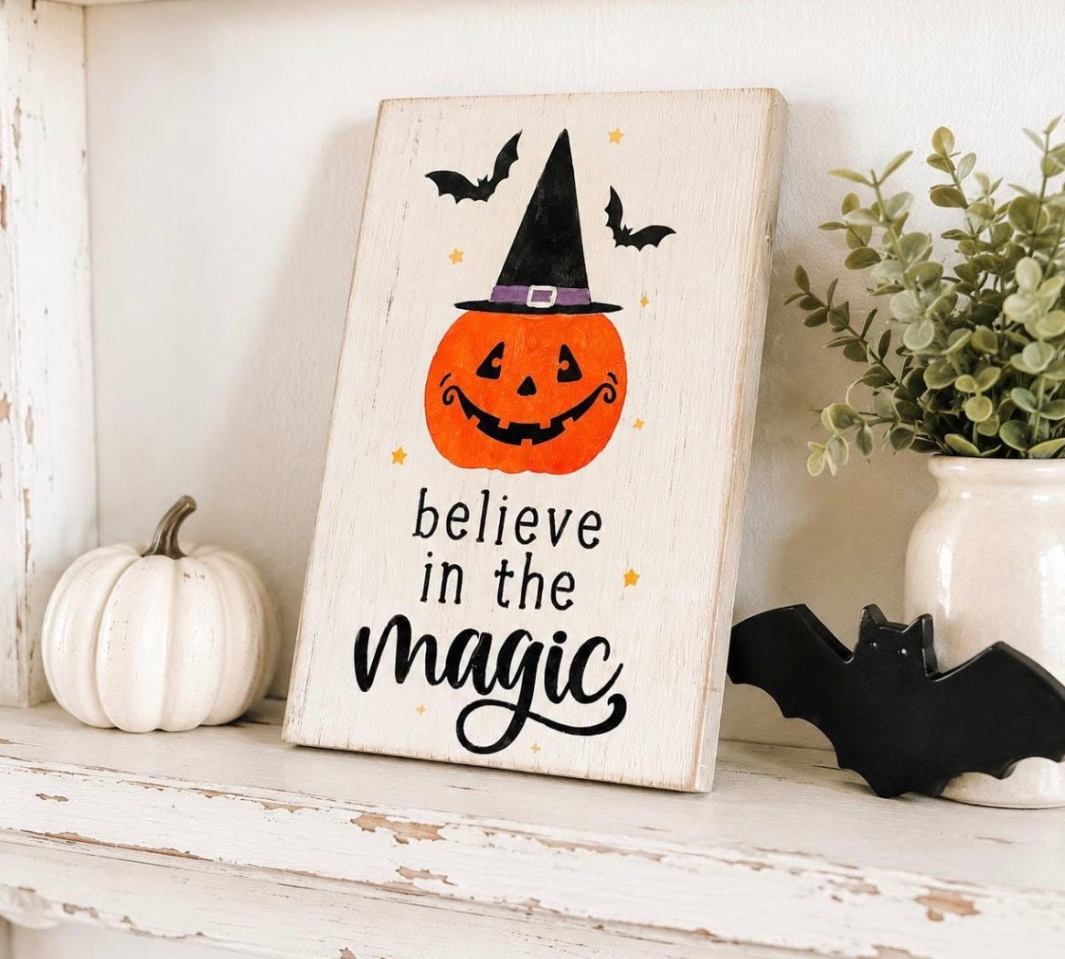 Believe in The Magic Wood Sign
