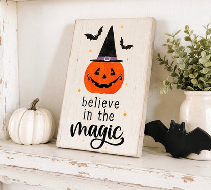 Believe in The Magic Wood Sign