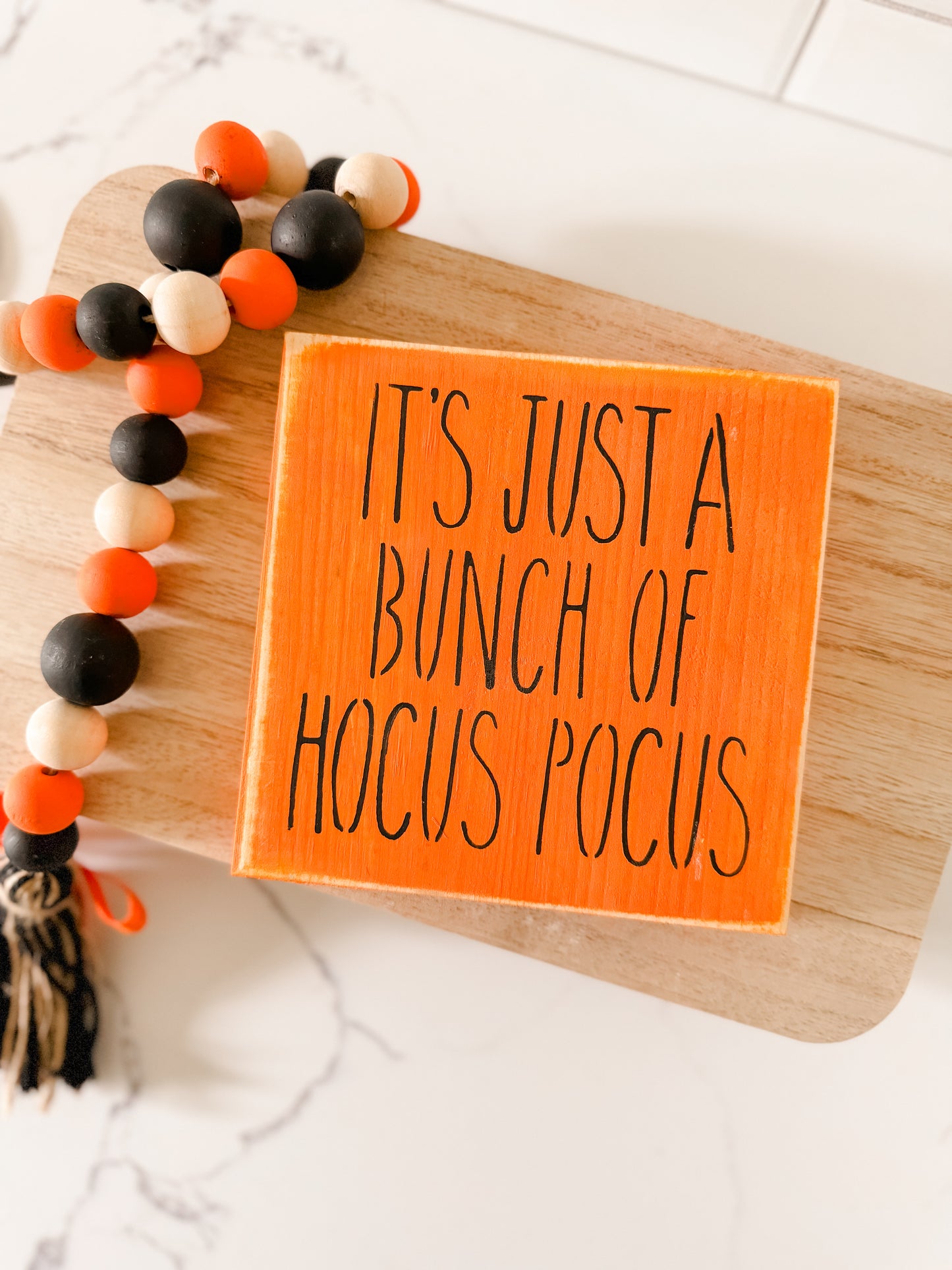 It's Just A Bunch Of Hocus Pocus Wood Sign