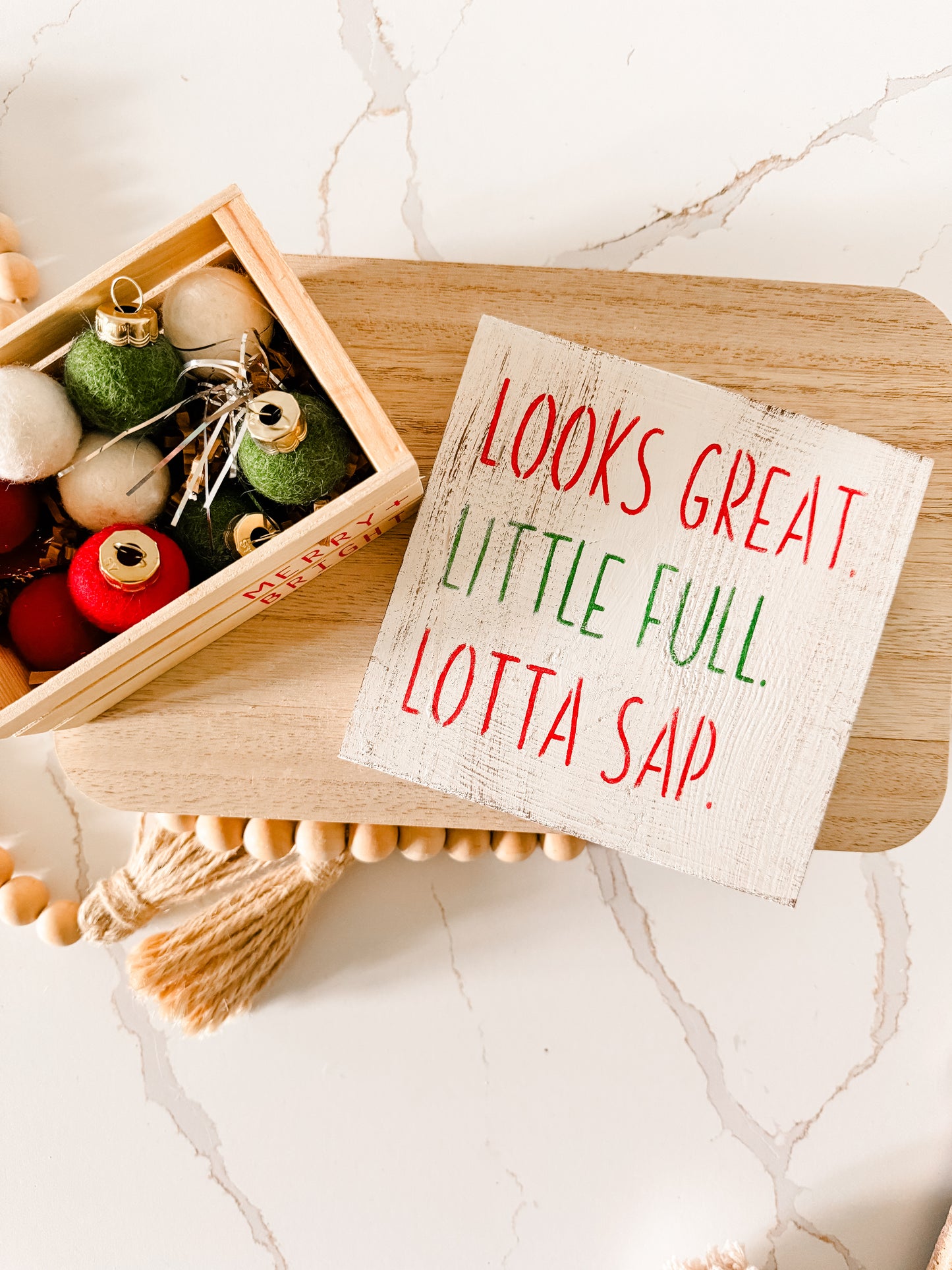 Looks Great Little Full Lotta Sap Wood Sign