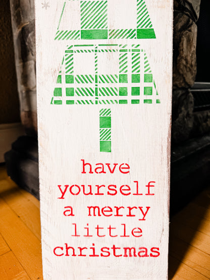 Have Yourself a Merry Little Christmas Wood Sign