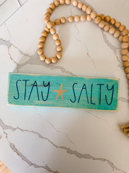 Stay Salty Wood Sign