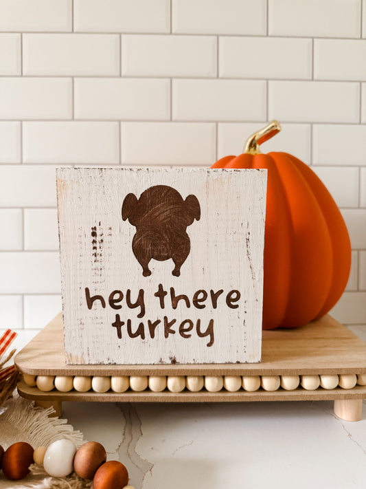 Hey There Turkey Wood Sign