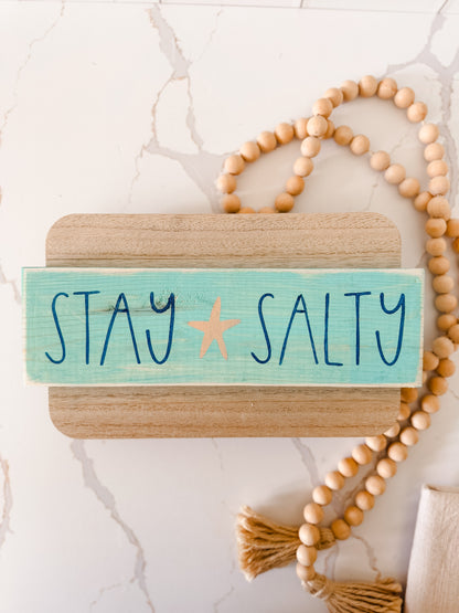 Stay Salty Wood Sign