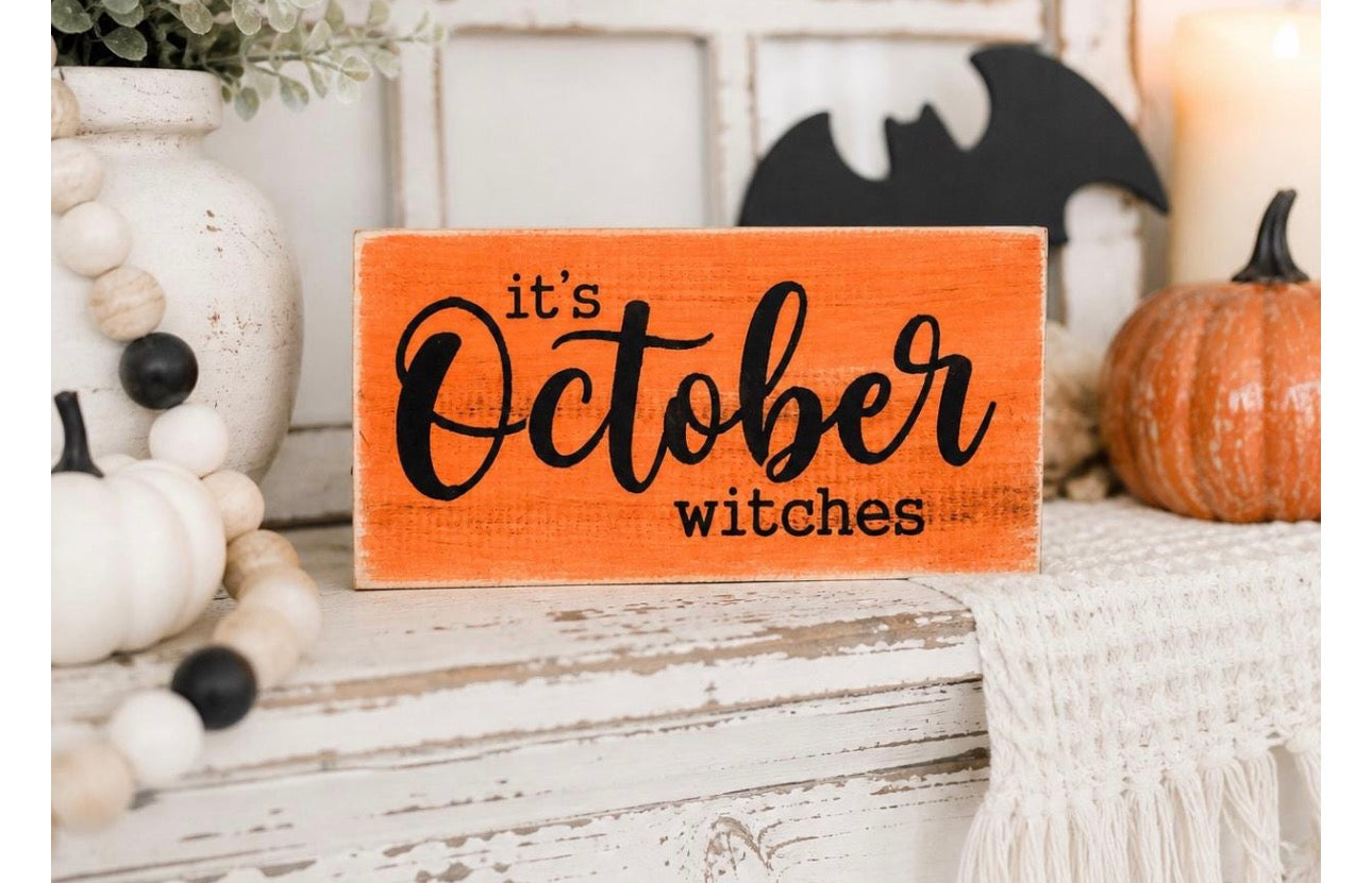 It’s October Witches Wood Sign