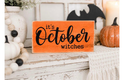 It’s October Witches Wood Sign