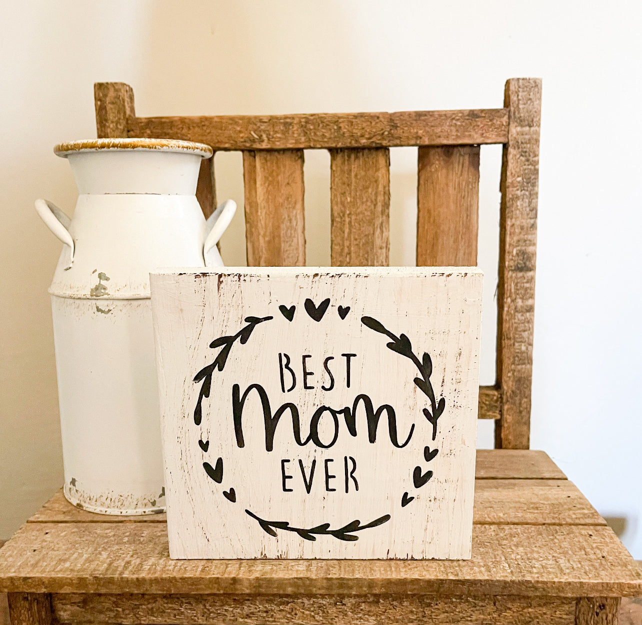Best Mom Ever Wood Sign