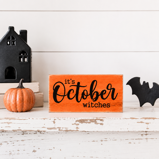 It’s October Witches Wood Sign