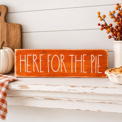 Here for the Pie Sign