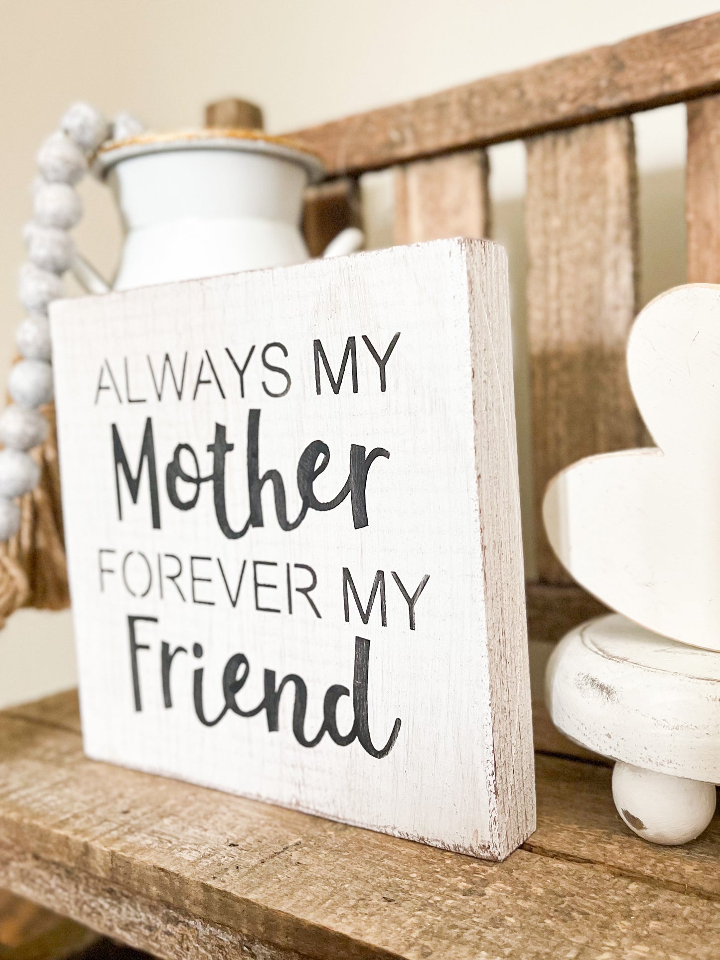 Always my mother forever my friend sign