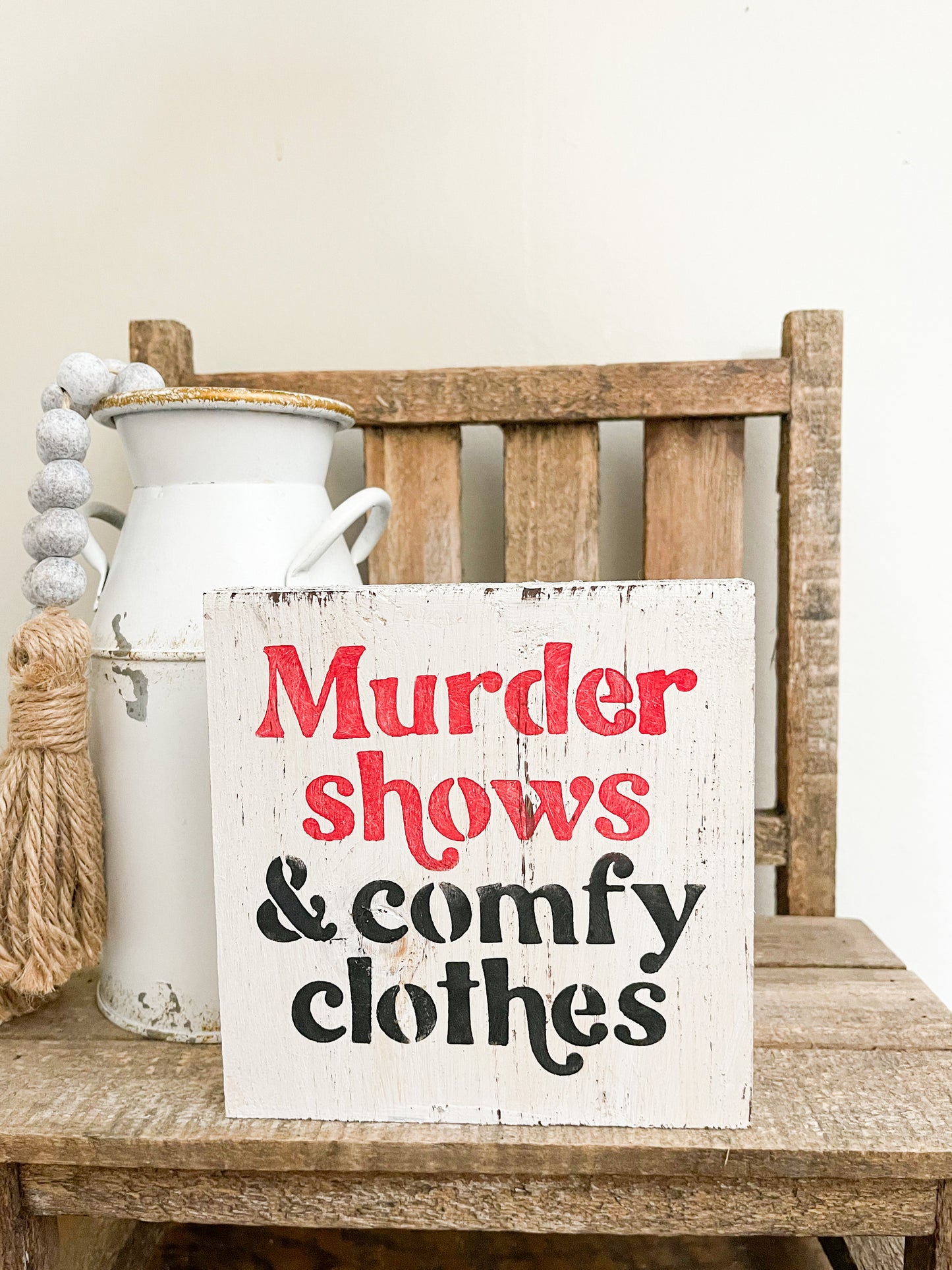 Murder Shows & Comfy Clothes Wood Sign