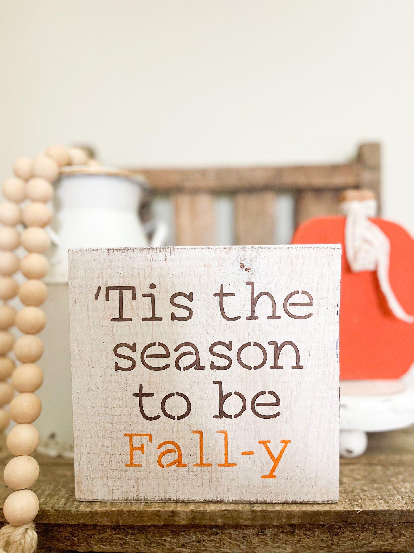 Tis The Season To Be Fall-y Wood Sign
