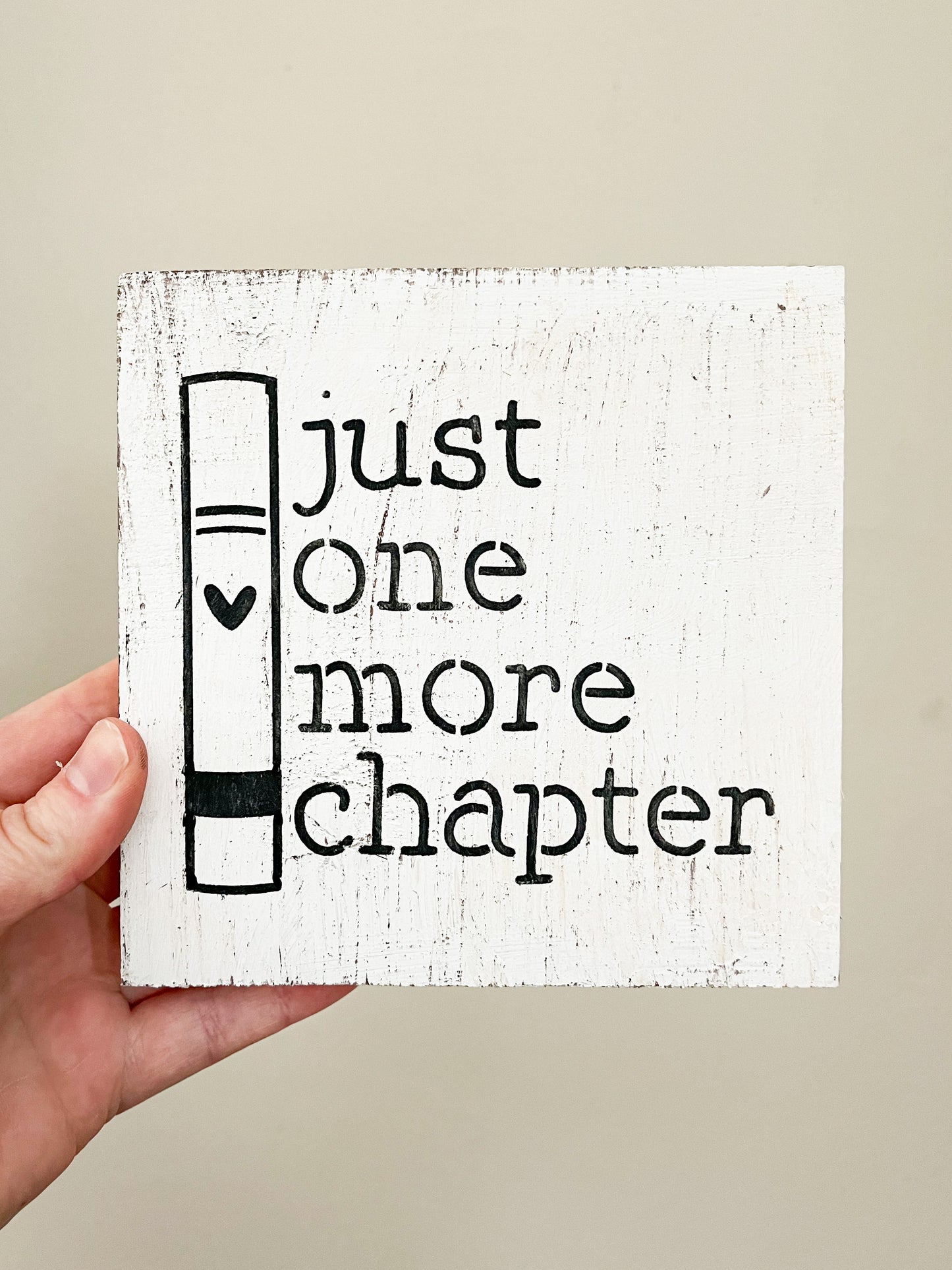 Just One More Chapter Wood Sign
