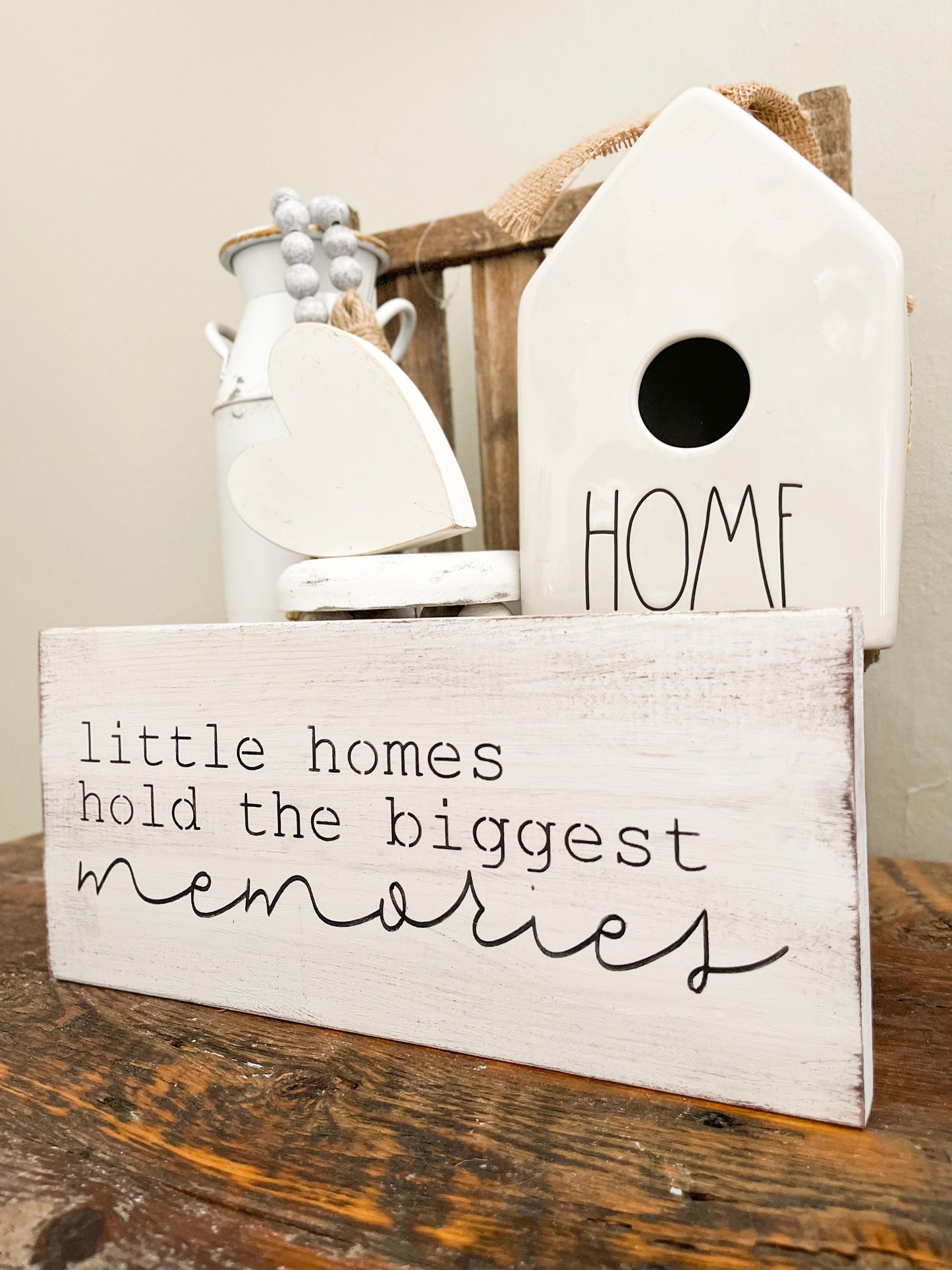 Little Homes Hold The Biggest Memories wood sign