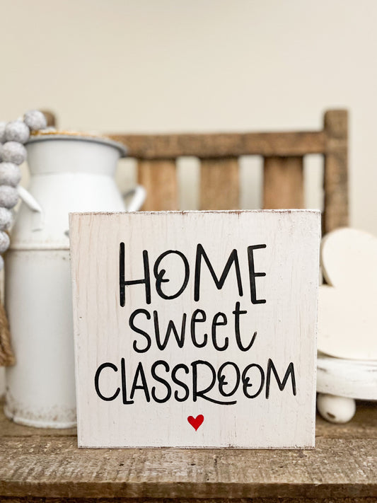 Home Sweet Classroom Sign