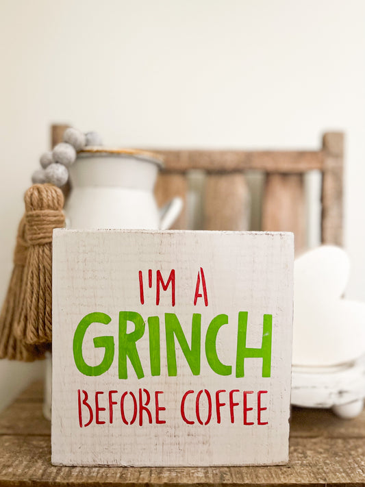 Grinch Before Coffee Sign