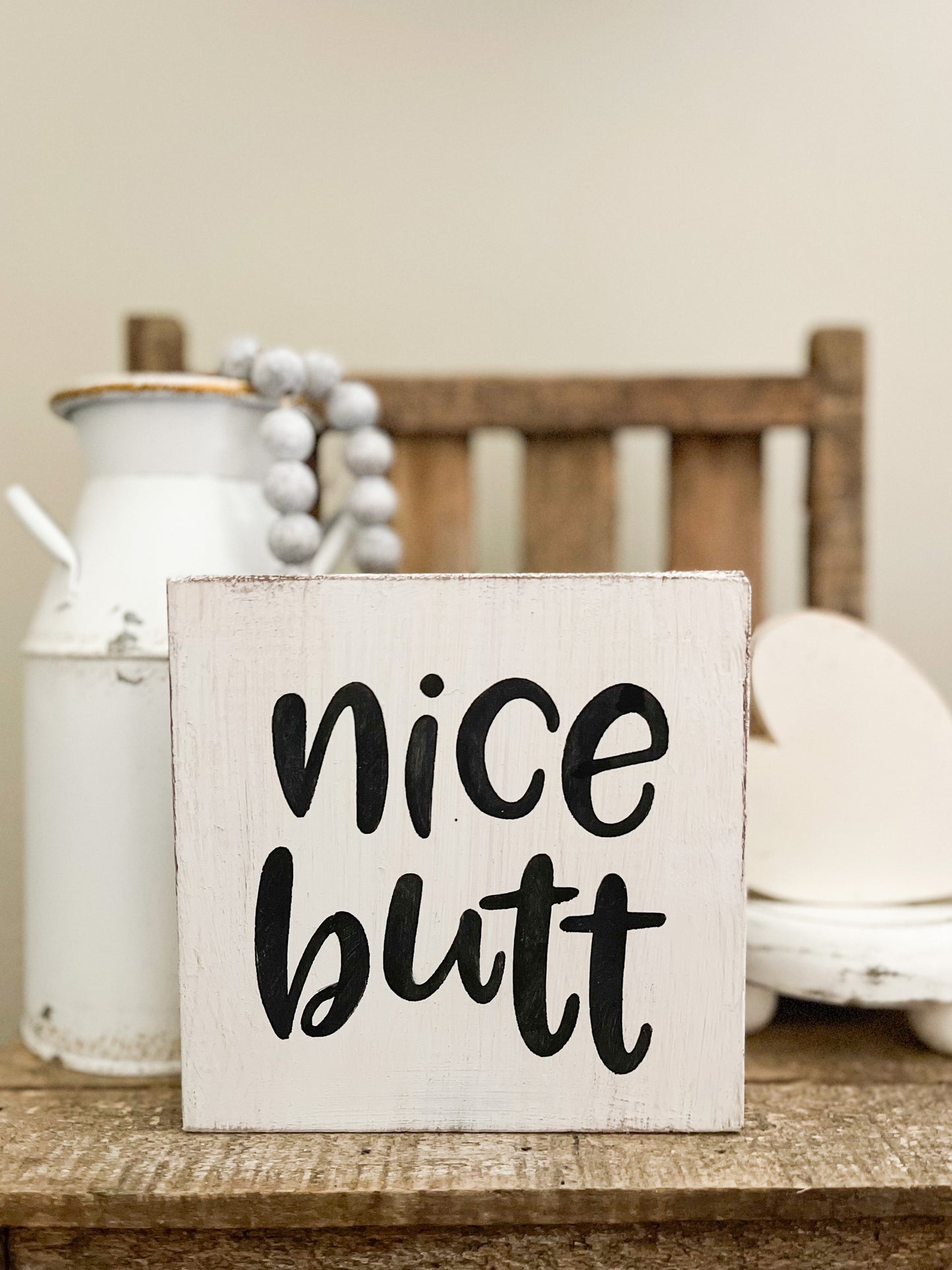 Nice butt wood sign