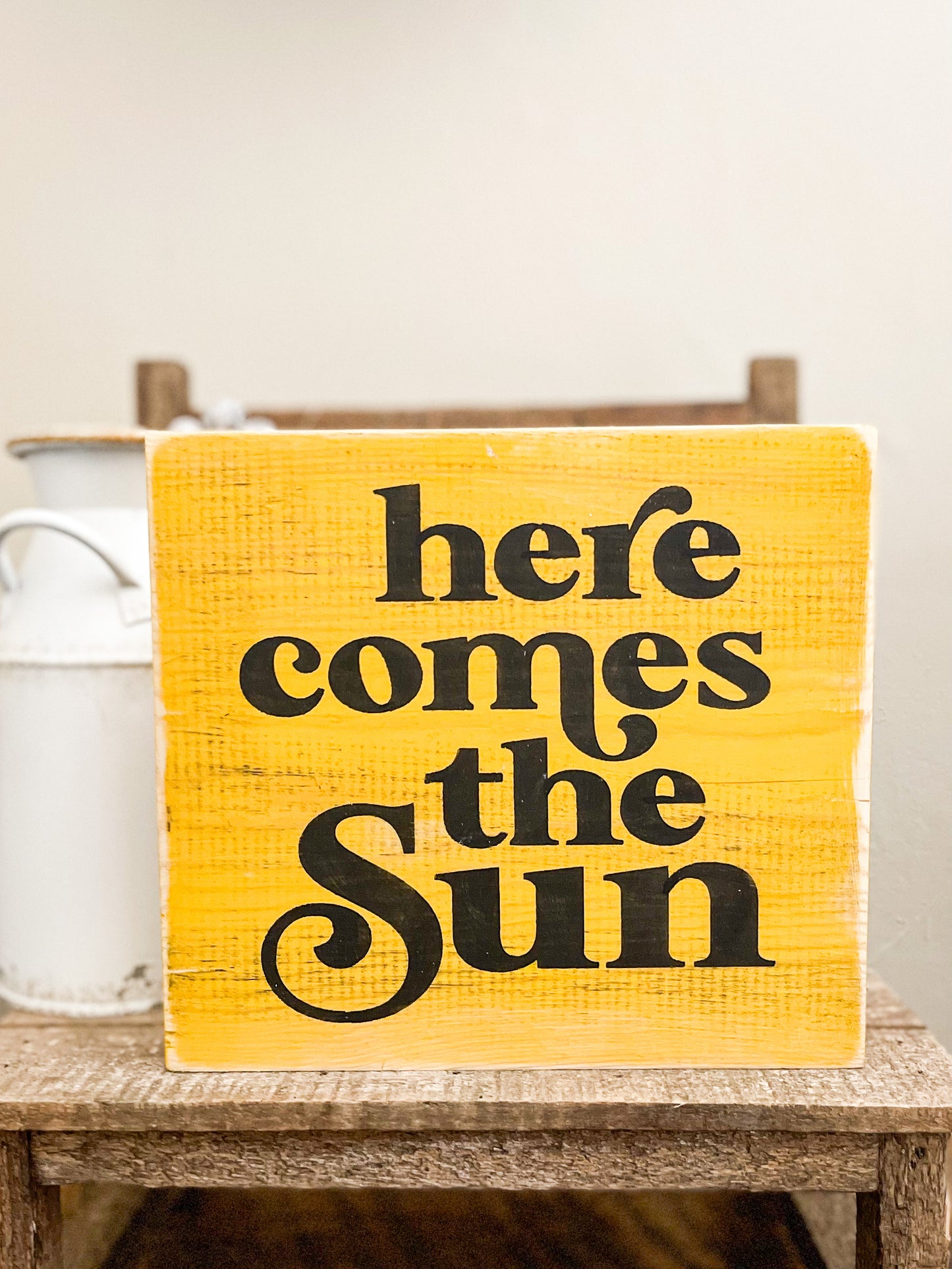 Here Comes The Sun wood Sign